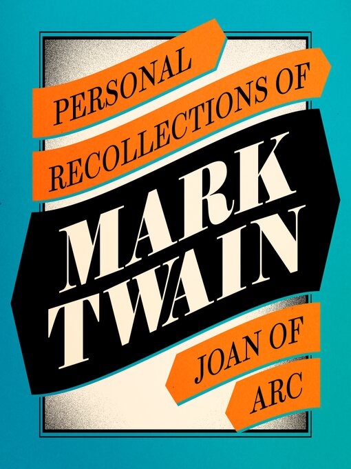 Title details for Personal Recollections of Joan of Arc by Mark Twain - Available